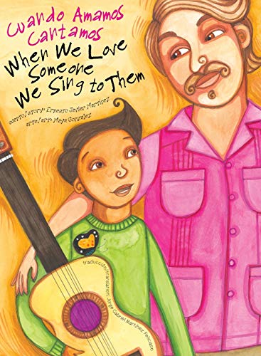 Stock image for When We Love Someone We Sing to Them: Cuando Amamos Cantamos for sale by ThriftBooks-Atlanta