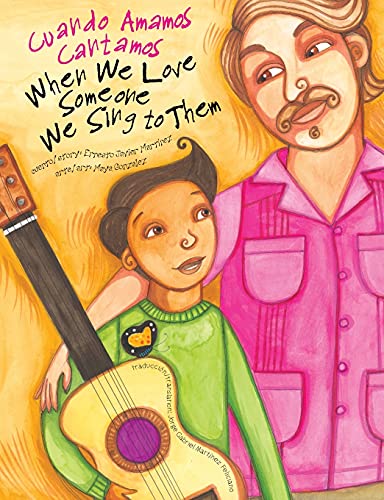 Stock image for When We Love Someone We Sing to Them: Cuando Amamos Cantamos (English and Spanish Edition) for sale by Book Deals