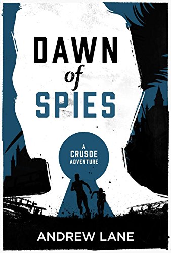 Stock image for Dawn of Spies (A Crusoe Adventure) for sale by SecondSale