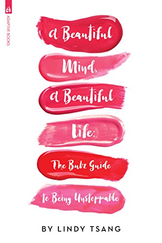 Imagen de archivo de A Beautiful Mind, a Beautiful Life : The Bubz Guide to Being Unstoppable a la venta por Better World Books