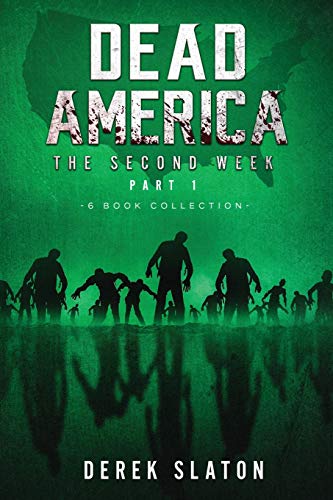 Stock image for Dead America - The Second Week Part One - 6 Book Collection (Dead America Collections) for sale by Red's Corner LLC