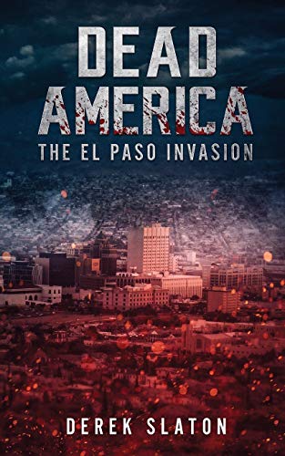 Stock image for Dead America: The El Paso Invasion (First Week) for sale by Lucky's Textbooks