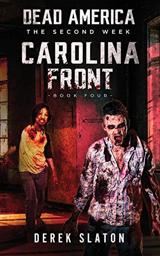 Stock image for Dead America: Carolina Front - Book 4 (The Second Week) for sale by Lucky's Textbooks