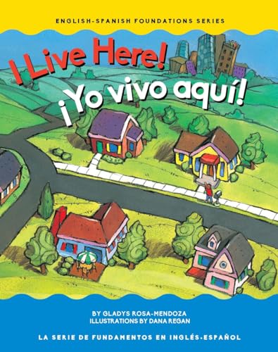 9781945296024: I Live Here! / Yo vivo aqu! (Chosen Spot Foundations) (English and Spanish Edition)