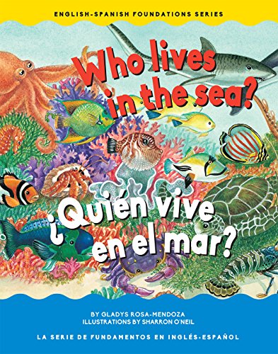 Stock image for Who Lives in the Sea? / ?Qui?n vive en el mar? (English/Spanish Foundation) (English and Spanish Edition) for sale by SecondSale