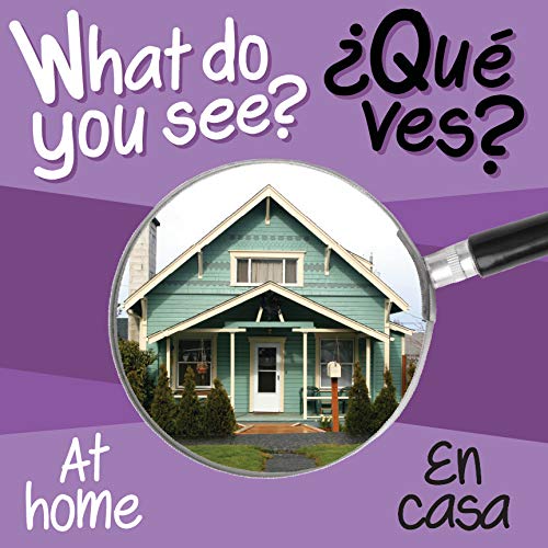 Beispielbild fr What Do You See: At Home / En casa (English and Spanish Edition) zum Verkauf von SecondSale