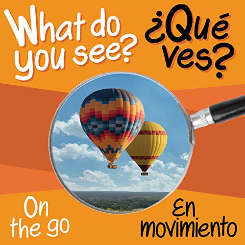Beispielbild fr What Do You See: On the Go / En movimiento (English and Spanish Edition) (What Do You See?/Que Ves?) zum Verkauf von SecondSale