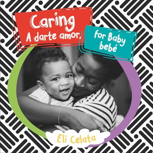 Imagen de archivo de Caring for Baby/A Darte Amor, Bebe a la venta por Buchpark