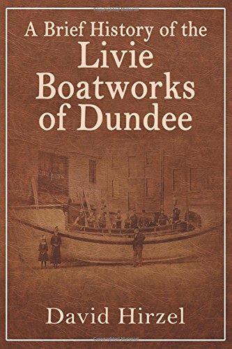 Imagen de archivo de A Brief History of the Livie Boatworks of Dundee a la venta por Books Unplugged