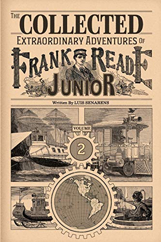 Stock image for The Collected Extraordinary Adventures of Frank Reade Junior: Volume 2 for sale by Books From California
