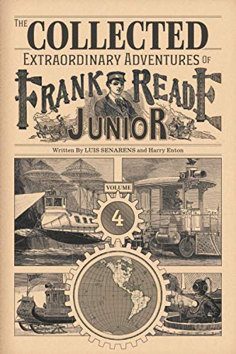 Imagen de archivo de The Collected Extraordinary Adventures of Frank Reade Junior: Volume 4 a la venta por Books From California