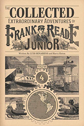 Stock image for The Collected Extraordinary Adventures of Frank Reade Junior: Volume 4 for sale by Books From California