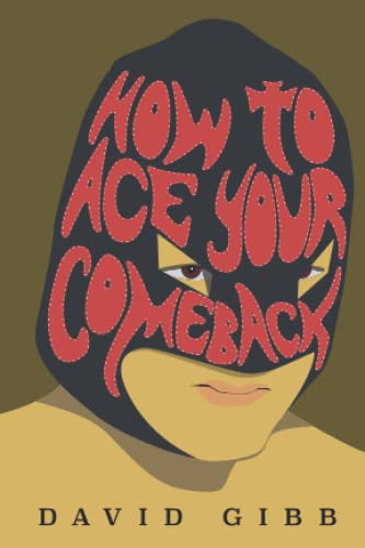Stock image for How to Ace Your Comeback for sale by GF Books, Inc.