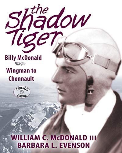 Imagen de archivo de The Shadow Tiger: Billy McDonald, Wingman to Chennault a la venta por SecondSale