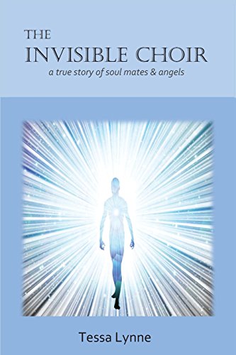 Beispielbild fr The Invisible Choir: A True Story of Soul Mates & Angels zum Verkauf von ThriftBooks-Dallas