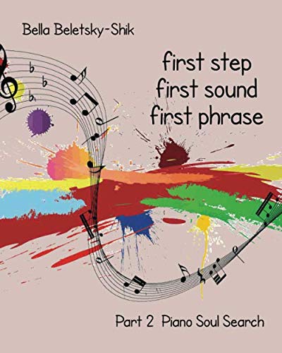Stock image for First Step, First Sound, First Phrase: Part 2 Piano Soul Search for sale by Revaluation Books