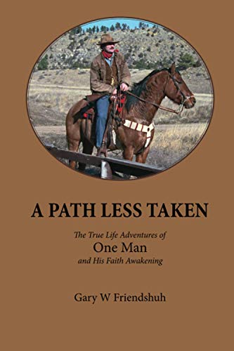 Stock image for A Path Less Taken: The True Life Adventures of One Man and His Faith Awakening for sale by GoldenDragon