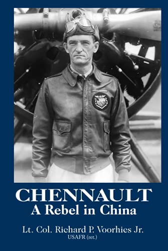 Imagen de archivo de Chennault: A Rebel in China (Chennault Trilogy) a la venta por GF Books, Inc.