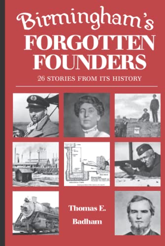 Imagen de archivo de Birmingham's Forgotten Founders: 26 Stories From Its History a la venta por GF Books, Inc.