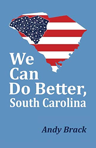 Stock image for We Can Do Better, South Carolina for sale by ThriftBooks-Dallas