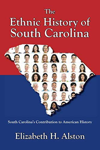 Beispielbild fr The Ethnic History of South Carolina: South Carolina's Contribution to American History zum Verkauf von Revaluation Books