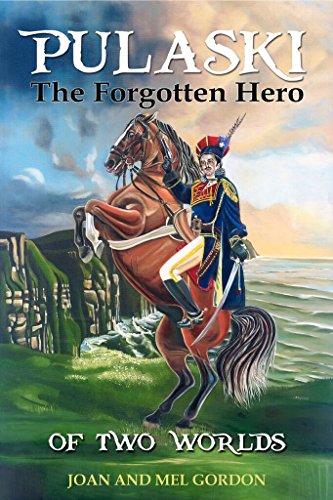 Stock image for Pulaski: The Forgotten Hero of Two Worlds for sale by SecondSale