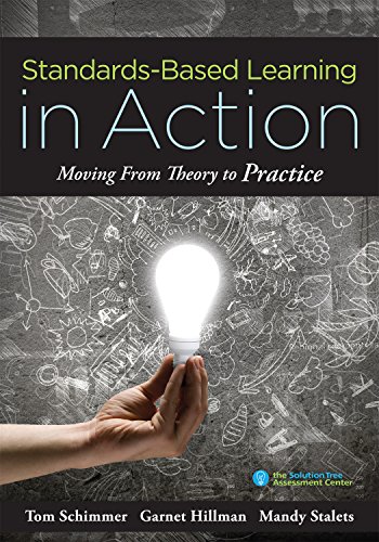 Stock image for Standards-Based Learning in Action: Moving from Theory to Practice (A Guide to Implementing Standards-Based Grading, Instruction, and Learning) for sale by HPB-Red