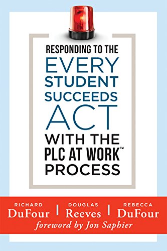 Beispielbild fr Responding to the Every Student Succeeds Act with the PLC at Work (tm) Process : (Integrating ESSA and Professional Learning Communities) zum Verkauf von Better World Books