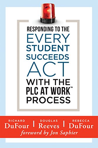 Imagen de archivo de Responding to the Every Student Succeeds Act with the PLC at Work (tm) Process : (Integrating ESSA and Professional Learning Communities) a la venta por Better World Books