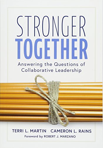 Stock image for Stronger Together: Answering the Questions of Collaborative Leadership (Creating a Culture of Collaboration and Transparent Communication for sale by ThriftBooks-Atlanta