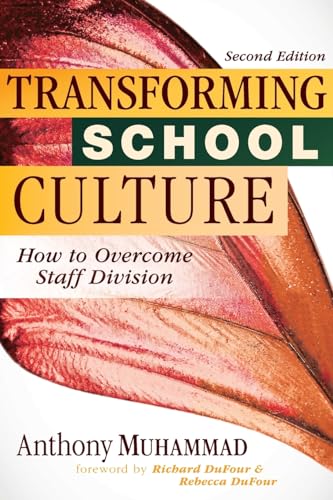 Imagen de archivo de Transforming School Culture: How to Overcome Staff Division (Leading the Four Types of Teachers and Creating a Positive School Culture) a la venta por Goodwill of Colorado