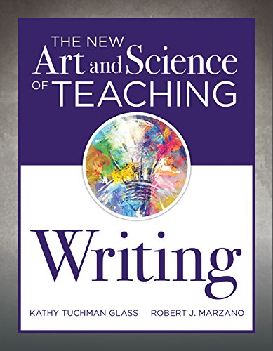 Stock image for The New Art and Science of Teaching Writing (Research-Based Instructional Strategies for Teaching and Assessing Writing Skills) (The New Art and Science of Teaching Book Series) for sale by Omaha Library Friends