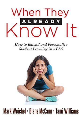 Stock image for When They Already Know It: How to Extend and Personalize Student Learning in a PLC at Work for sale by BooksRun