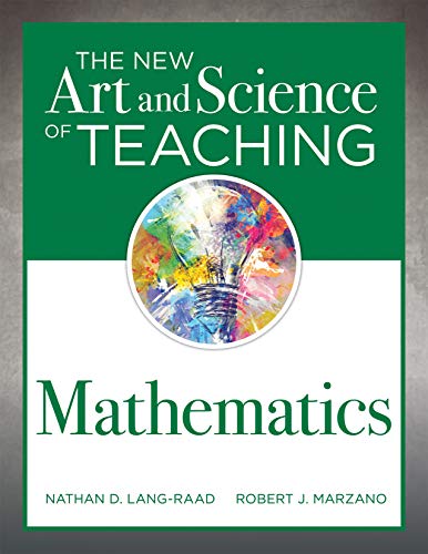 Imagen de archivo de The New Art and Science of Teaching Mathematics (Establish Effective Teaching Strategies in Mathematics Instruction) a la venta por HPB-Red