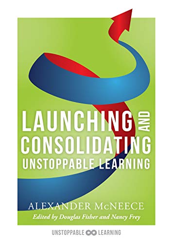 Stock image for Launching and Consolidating Unstoppable Learning: Student Engagement Strategies to Support Growth Mindsets and Increase Learner Autonomy for sale by HPB-Red