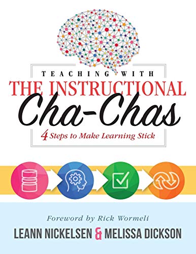 Beispielbild fr Teaching With the Instructional Cha-Chas: Four Steps to Make Learning Stick (Educational Neuroscience, Formative Assessment, and Differentiated Instruction Strategies for Student Success) zum Verkauf von HPB-Red