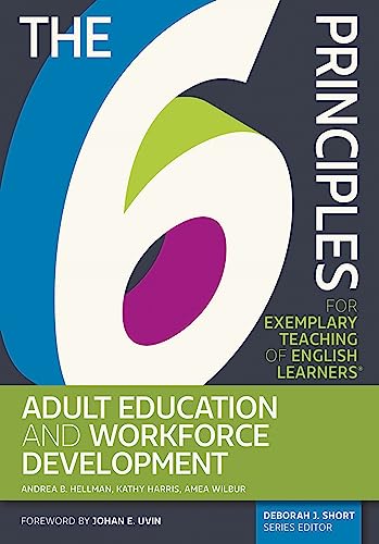 9781945351662: The 6 Principles for Exemplary Teaching of English Learners: Adult Education and Workforce Development