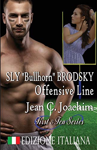 Beispielbild fr Sly "Bullhorn" Brodsky, Offensive Line (Edizione Italiana) zum Verkauf von Buchpark