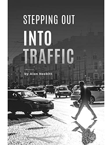 Imagen de archivo de Stepping Out into Traffic a la venta por Books From California