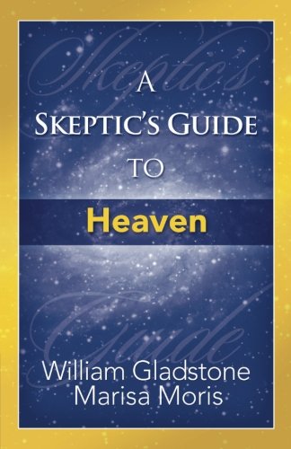 Beispielbild fr A Skeptic's Guide to Heaven zum Verkauf von Books From California