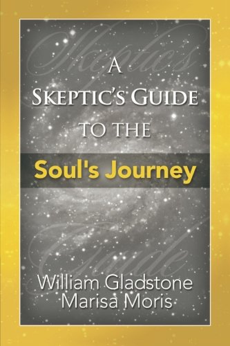 9781945390425: A Skeptic's Guide to the Soul's Journey