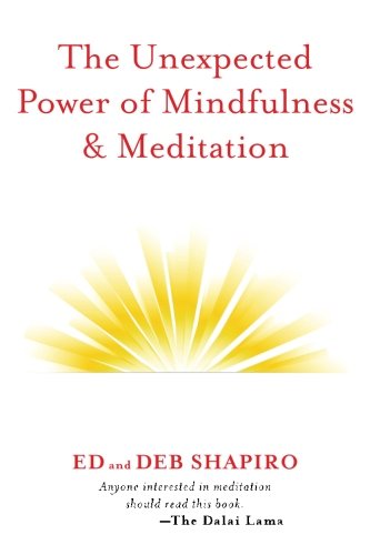 Imagen de archivo de The Unexpected Power of Mindfulness & Meditation a la venta por Once Upon A Time Books