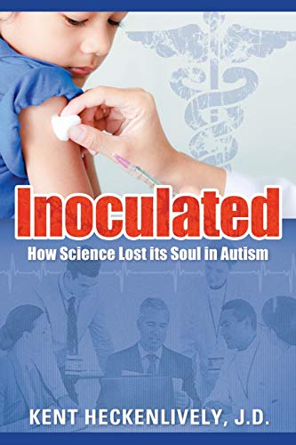 Stock image for Inoculated: How Science Lost its Soul in Autism for sale by BooksRun