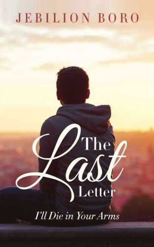 9781945400131: The Last Letter: I'll Die in Your Arms
