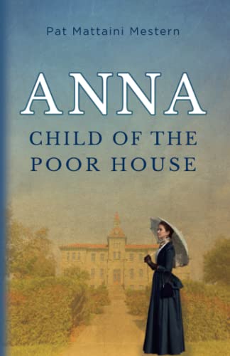 Imagen de archivo de Anna: Child of the Poor House a la venta por GF Books, Inc.