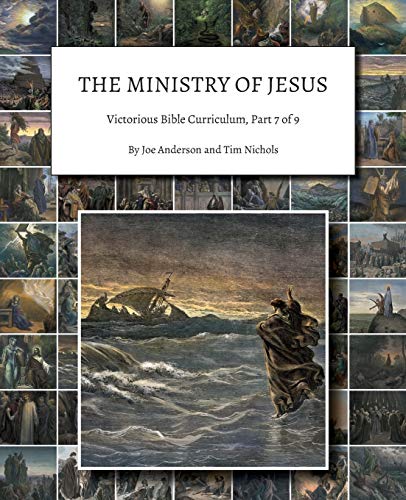 Stock image for The Ministry of Jesus: Victorious Bible Curriculum, Part 7 of 9 for sale by Lucky's Textbooks