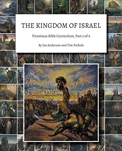 Stock image for The Kingdom of Israel: Victorious Bible Curriculum, Part 5 of 9 for sale by Lucky's Textbooks