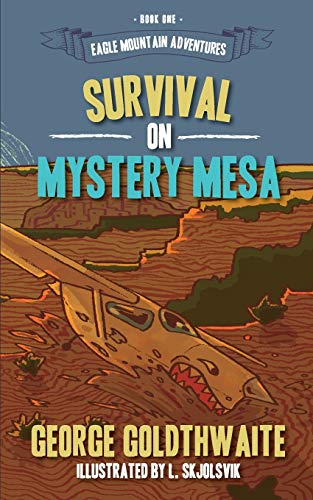 Imagen de archivo de Survival on Mystery Mesa (Eagle Mountain Adventures) a la venta por Half Price Books Inc.