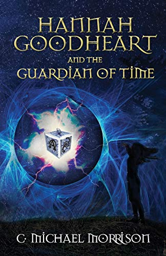Beispielbild fr Hannah Goodheart and the Guardian of Time zum Verkauf von SecondSale