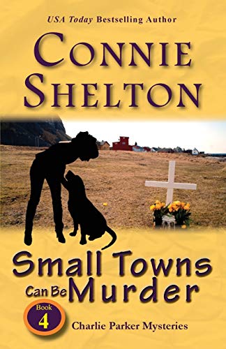 9781945422041: Small Towns Can Be Murder: Charlie Parker Mysteries, Book 4 (Charlie Parker New Mexico Mystery)